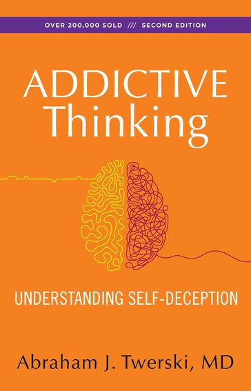 Addictive Thinking - M.D. Abraham J Twerski