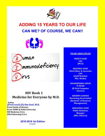 Adding 15 Years To Our Life, Can We? Yes! We Can!! HIV Book-1, Medicine for Everyone by M.D. - Dr. Sudhir Goel MD