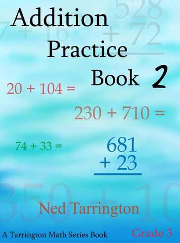 Addition Practice Book 2, Grade 3 - Ned Tarrington