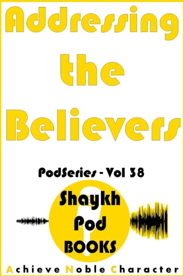 Addressing the Believers - ShaykhPod Books
