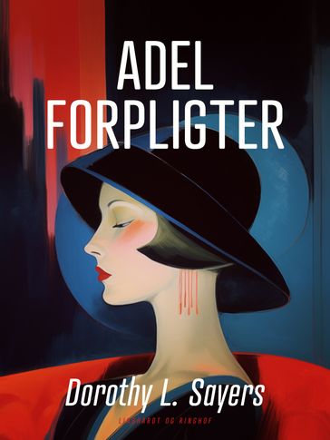 Adel forpligter - Dorothy L. Sayers