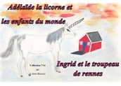 Adelaide la licorne et les enfants du monde - Ingrid et le troupeau de rennes