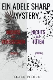 Adele Sharp Mystery-Paket: Nichts Als Verstecken (#3) und Nichts Als Töten (#4)