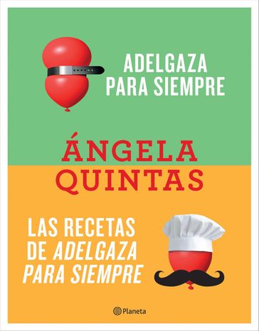 Adelgaza para siempre + Las recetas de Adelgaza para siempre (pack) - Ángela Quintas