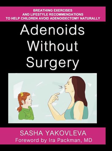 Adenoids Without Surgery - Sasha Yakovleva