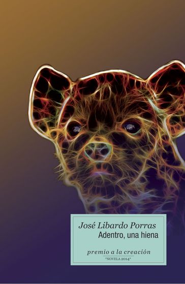 Adentro, una hiena - José Libardo Porras