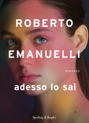 Adesso lo sai - Roberto Emanuelli