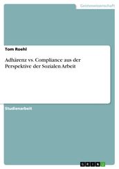 Adhärenz vs. Compliance aus der Perspektive der Sozialen Arbeit