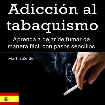 Adicción al tabaquismo - Martín Zelder