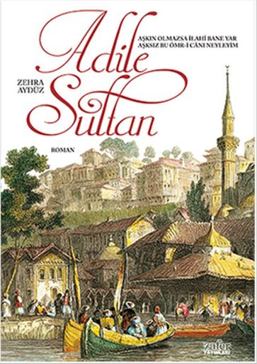 Adile Sultan - Zehra Ayduz