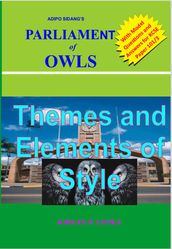 Adipo Sidang s Parliament of Owls: Themes and Elements of Style