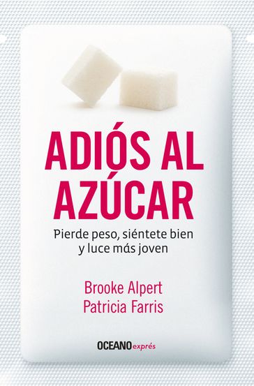 Adiós al azúcar - Brooke Alpert - Patricia Farris