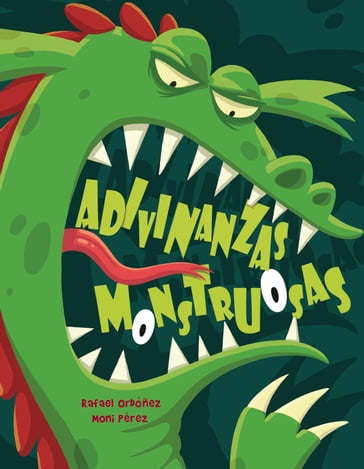 Adivinanzas monstruosas - Moni Pérez - Rafael Ordóñez