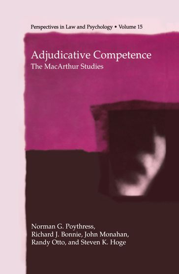 Adjudicative Competence - Richard J. Bonnie - John Monahan - Randy Otto - Steven K. Hoge - Norman G. Poythress Jr.