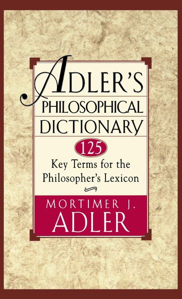 Adler's Philosophical Dictionary - Mortimer J. Adler