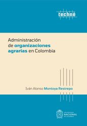 Administración de organizaciones agrarias en Colombia