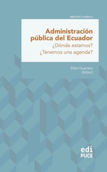 Administración pública del Ecuador Dónde estamos? Tenemos una agenda?