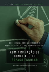 Administração de conflitos no espaço escolar: estudos interdisciplinares II