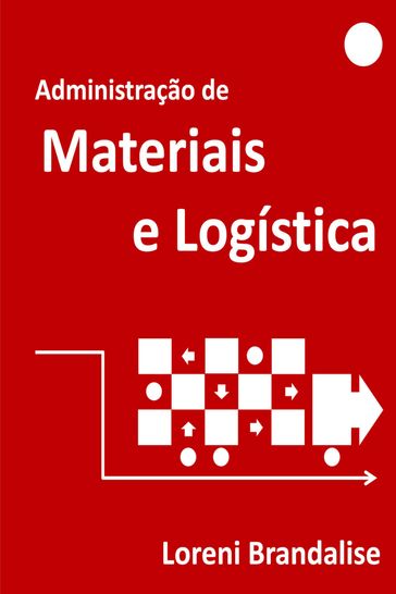 Administração de materiais e logística - Loreni Brandalise