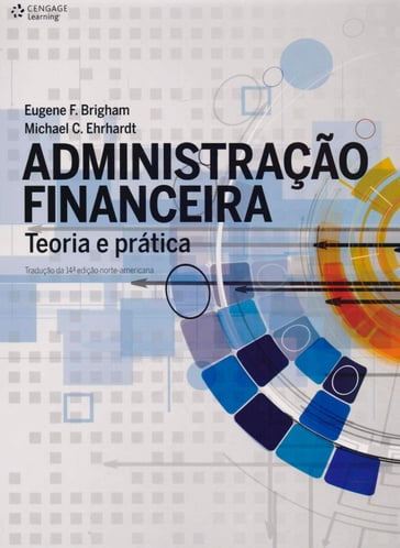 Administração financeira - Eugene F. Brigham - Michael C. Ehrhardt