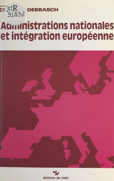 Administrations nationales et intégration européenne - Collectif