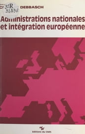 Administrations nationales et intégration européenne