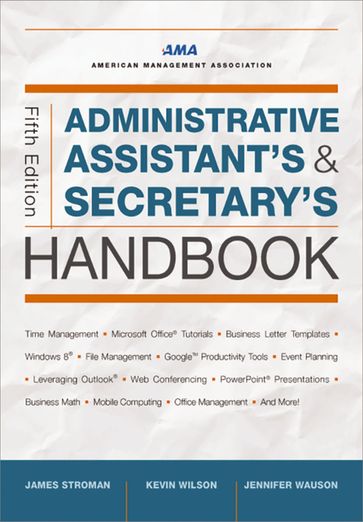 Administrative Assistant's and Secretary's Handbook - James Stroman - Kevin Wilson - Jennifer WAUSON