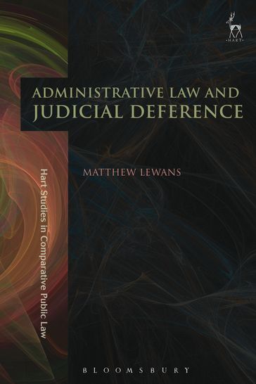 Administrative Law and Judicial Deference - Matthew Lewans