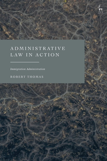 Administrative Law in Action - Professor Robert Thomas