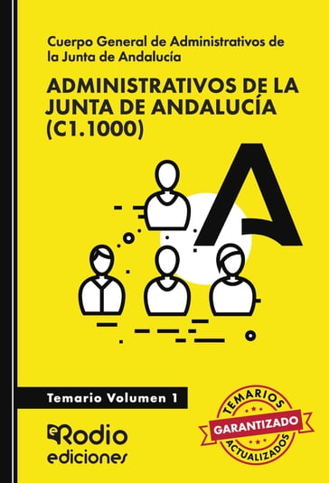 Administrativos de la Junta de Andalucía (C1.1000). Temario. Volumen 1 - EDICIONES RODIO Rodio