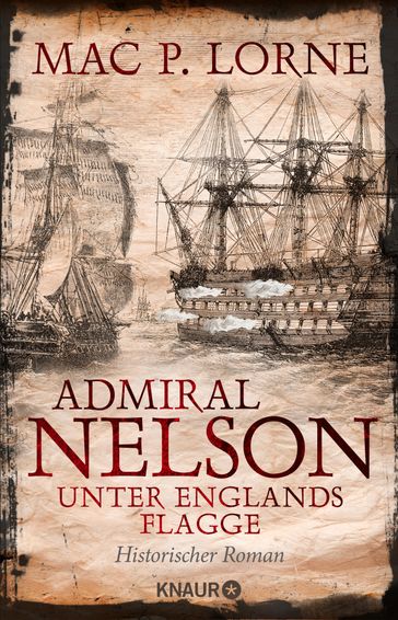 Admiral Nelson  Unter Englands Flagge - Mac P. Lorne