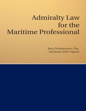 Admiralty Law for the Maritime Professional