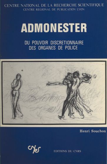 Admonester, du pouvoir discrétionnaire des organes de police - Henri Souchon