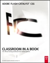 Adobe Flash Catalyst CS5 Classroom in a Book