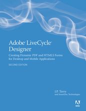 Adobe LiveCycle Designer, Second Edition