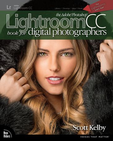Adobe Photoshop Lightroom CC Book for Digital Photographers, The - Scott Kelby