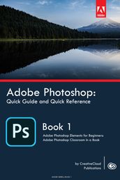 Adobe Photoshop: Quick Guide and Quick Reference
