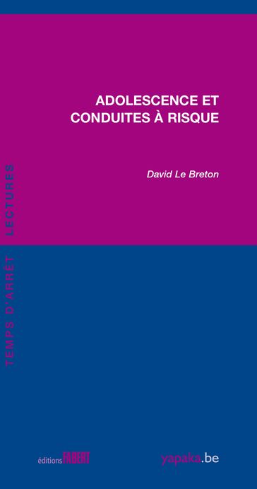 Adolescence et conduites à risques - David Le Breton