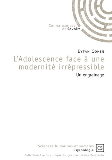 L'Adolescence face à une modernité irrépressible - Eytan Cohen