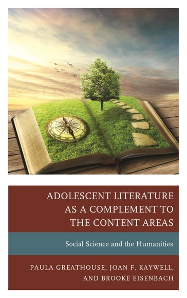 Adolescent Literature as a Complement to the Content Areas - Paula Greathouse - Brooke Eisenbach - professor of English education  University of South Florida Joan F. Kaywell