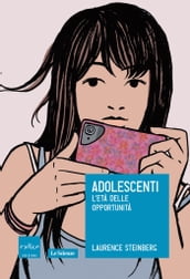 Adolescenti. L età delle opportunità