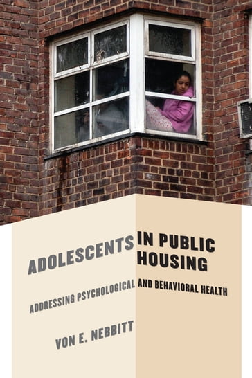 Adolescents in Public Housing - Von Nebbitt - Ph.D.