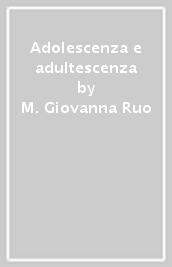 Adolescenza e adultescenza