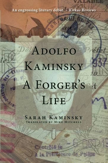 Adolfo Kaminsky: A Forger's Life - Adolfo Kaminsky - Mike Mitchell - Sarah Kaminsky
