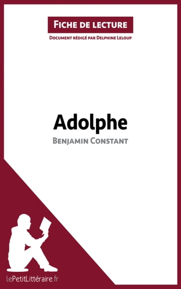 Adolphe de Benjamin Constant (Fiche de lecture) - Delphine Leloup - lePetitLitteraire