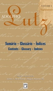 Adolpho Lutz - Sumário Glossário Índices - v.1, Suplemento