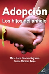 Adopción, los hijos del anhelo