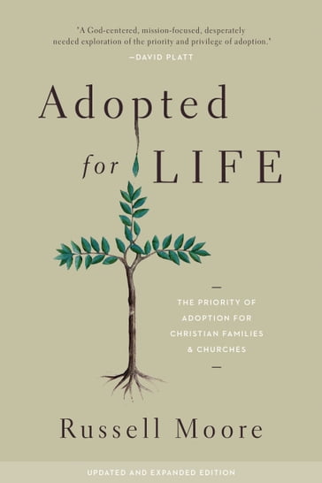 Adopted for Life (Updated and Expanded Edition) - Russell Moore