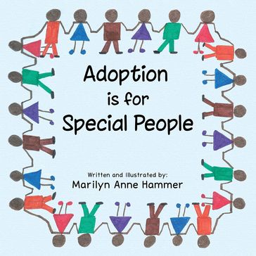 Adoption Is for Special People - Marilyn Anne Hammer