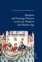 Adoption and Fosterage Practices in the Late Medieval and Modern Age